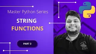 String Functions in Python- Part 3 - Mastering Python:#python