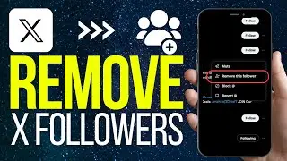 How To Remove Followers on X/Twitter (2024) - Best Method