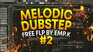 [FREE FLP] Melodic Dubstep FL Studio Template #2 by Emp K