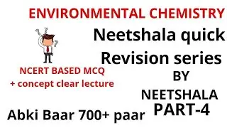 NEETshala organic chemistry revision series |environmental chemistry|NCERT line by line explaination