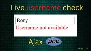 Check username from database using ajax php | Live username check ajax