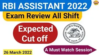 RBI Assistant 2022 | Expected Cut Off + Exam Review all shift 26 March