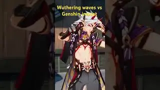 Wuthering waves VS Genshin Impact 