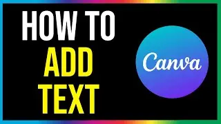 How to Add Text in Canva (2023)