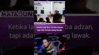 Lomba Adzan Ngakak ⁉️ 