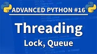 Threading in Python - Advanced Python 16 - Programming Tutorial