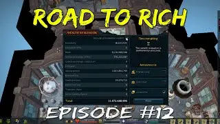 Road to Rich: Episode 12 | Ten Bil Plus Total Wealth! [Runescape 3]