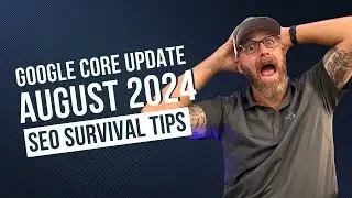 Google August 2024 Core Update: Key Changes, Impacts, and SEO Survival Tips