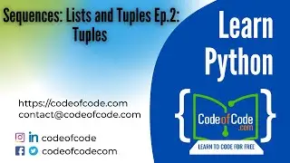 Learn Python | Chapter 05: Sequences: Lists and Tuples Ep.2: Tuples | CodeOfCode