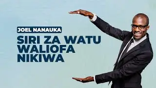 SIRI YA WALIOFANIKIWA - JOEL NANAUKA