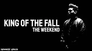 The weekend - King of the fall (lyrics)
