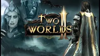 Two Worlds 2 прохождение #19!