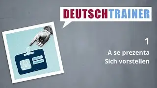 Germana pentru începători (A1/A2) | Deutschtrainer: A se prezenta