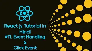 Event Handling in Reactjs # 11 |  Click Event in Reactjs | Reactjs Tutorial for Beginners | Reactjs