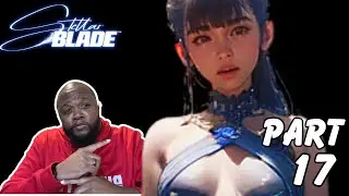STELLAR BLADE pt 17 | GAMEPLAY WALKTHROUGH