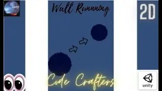How to make Advanced Wall running in unity 2d | Code Crafters