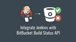 Integrate Jenkins with BitBucket Build Status API (Get started with Jenkins part 6)