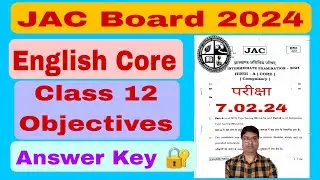 Answer Key English Core Class 12 Jac Board 2024 | Jac Board Class 12 English Core Answer Key 2024