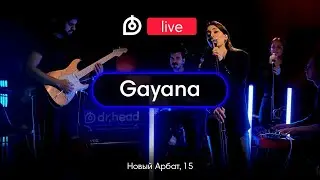 GAYANA в новом формате Dr.Head Live! Концерт и Вопросы Артисту в Рубрике 5+1