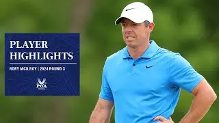 Rory McIlroy Shoots Determined 3-Under 68 | Round 3 Highlights | 2024 PGA Championship