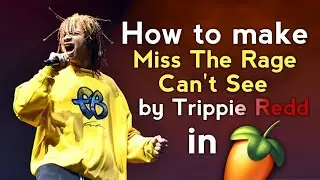 How To Make the Miss The Rage Beat by Trippie Redd in FL Studio IN 5 MINUTES