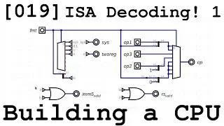 [019] Instruction Set Decoding! (Part 1) - Building a CPU From Scratch