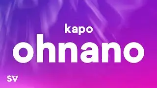 Kapo - Ohnana (Letra/Lyrics)