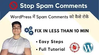 How to Stop Spam Comments in WordPress | Stop Spam Comments | Secure Website | Spam Safe Website