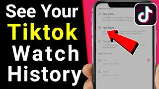 How to See Your Watch History on TikTok - 2021 | How to See How Many Videos You Watched on Tiktok