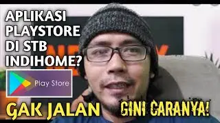 CARA MENJALANKAN PLAYSTORE DI STB INDIHOME YANG BARU SELESAI DIUNLOCK | Stb B860H