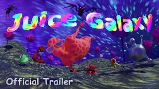 Juice Galaxy Trailer