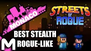 Best Stealth Rogue Likes? Streets of Rogue and Monaco