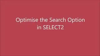 Optimise the data load in select2 | Select box with search option