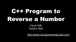 C++ Program to Reverse a number