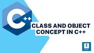 #7 Mastering Class and Object Concepts in C++: A Comprehensive Guide