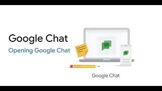 Google Chat: Opening Google Chat