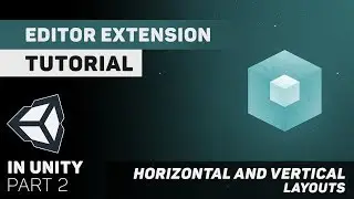 Horizontal and Vertical Spaces | Editor Extensions in Unity: Part 2 (C# Tutorial)