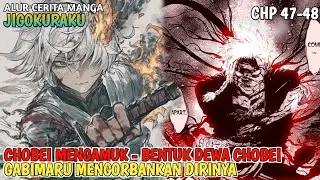 CHOBEI MENGAMUK - GABIMARU MENGORBANKAN DIRINYA | JIGOKURAKU CHAPTER 47-48