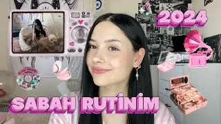 2024 SABAH RUTİNİM 🎀