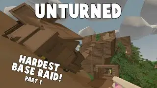 Unturned |The Hardest Base Raid EVER | PT 1