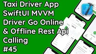 Swift UI MVVM: iOS Taxi Driver App - Driver Go Online and Offline Reset API Calling #45