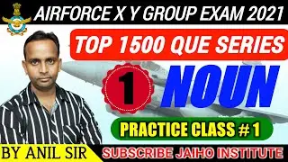 NOUN - 01 PRACTICE SET| AIRFORCE X/Y GROUP EXAM 2021 | BY ANIL SIR | 