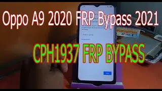 Oppo A9 2020 FRP Bypass 2021 [CPH1937] FRP Bypass