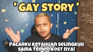 GAY STORY || Pacarku Ena Ena Sama Temen Satu Kostnya !!