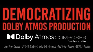 ATMOS TO THE PEOPLE - Democratizing Dolby Atmos Production