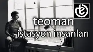 teoman - İstasyon İnsanları