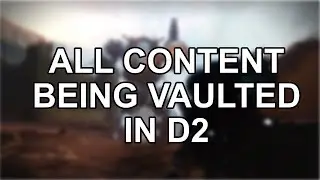 ALL CONTENT BEING REMOVED - Destiny 2 All Content Being Vaulted in Beyond Light