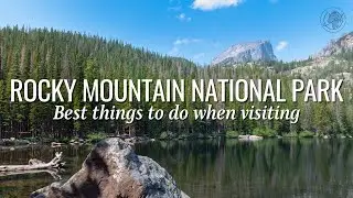 Exploring Rocky Mountain National Park | The Best Things to Do & Travel Tips!