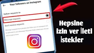 Instagramdaki Herkesten Mesaj İsteklerine Nasıl İzin Verilir?