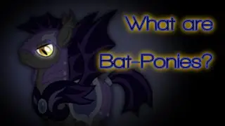 MLP Conspiracies - Ep.11 What about the bats?